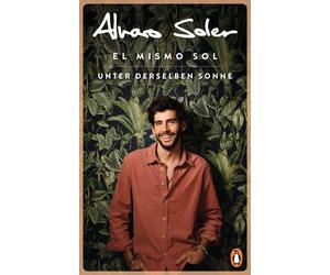 Alvaro Soler Ch El Mismo Sol - Unter derselben Sonne: Überall und nirgen (Relié)