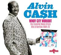 Alvin Cash – Windy City Workout: The Essential Dance Craze Hits & Rarities 1964-73 – CD – Import