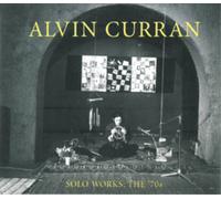 Alvin Curran Alvin Curran: Solo Works: The 70s (CD) Album