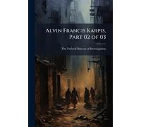 Alvin Francis Karpis, Part 02 of 03