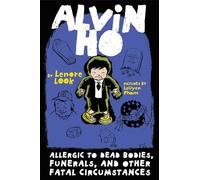 Alvin Ho: Allergic to Dead Bodies, Funerals, and Other Fatal Circumstances
