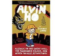 Alvin Ho: Allergic to the Great Wall, the Forbidden Palace, and Other Tourist Attractions - [Version Originale] Inconnu (Auteur)
