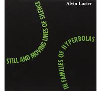 Alvin Lucier - Still and Moving Lines of Silence in Families of Hyperbolas