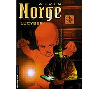 Alvin Norge Tome 3 : Lucyber