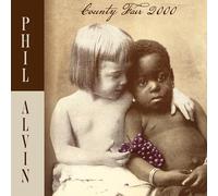 Alvin, Phil - County Fair 2000 [Vinyl LP]