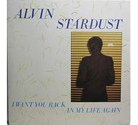 Alvin Stardust - Alvin Stardust I Want You Back In My Life Again Picture Disc UK 45 7" single