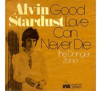 ALVIN STARDUST - Good Love Can Never Die/The Danger Zone (7" Vinyl Single)(1975)(Ariola 13851 AT)