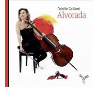 Alvorada - Music by Villa-Lobos, Granados & Piazzolla by Ophelie Gaillard NEUF