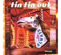 Tin Tin Out - Always