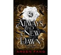 Always A New Dawn: A YA Dark Romantasy (Rewritten Fates Book 3)