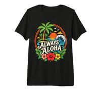 Always Aloha Tropical Hawaiian Sunset Surf Ocean Paradise T-Shirt Haut de Gamme