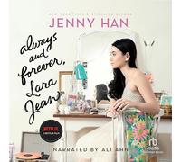Always and Forever, Lara Jean (The To All the Boys I've Loved Before Series, Book 3)