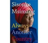 Always Another Country by Sisonke Msimang Inconnu (Auteur)