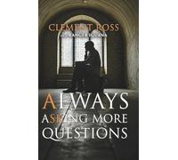 Always Asking More Questions