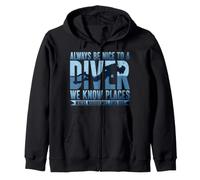 Always Be Nice to Diver We Know Places Apnée Natation Sweat à Capuche