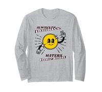 Always Be Positive Haters Hate That - Citation humoristique Good Vibes Manche Longue