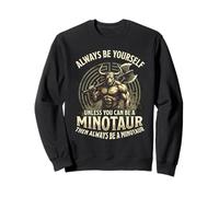 Always Be Yourself Unless Minotaure Sweatshirt
