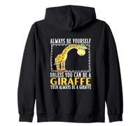 Always Be Yourself Unless You Can Be A Girafe Sweat à Capuche