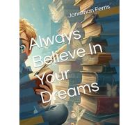 Always Believe In Your Dreams