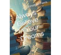 Always Believe In Your Dreams
