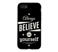 Always Believe in Yourself Cool Graphic Inspirational Quotes Coque pour iPhone SE (2020) / 7/8