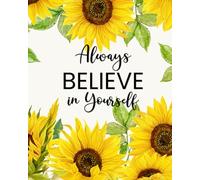 Always Believe in Yourself Monthly Planner 2027-2028: Sunflower Quote Floral Calendar for Women, 24-Month, Large 2-Year Agenda