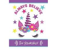 Always Believe In Yourself: Writing Note Book