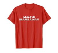 Always Blame A Man Y2K Aesthetic Trendy Red T-Shirt