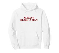 Always Blame A Man Y2K Aesthetic Trendy Sweat à Capuche