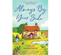 Always By Your Side: An uplifting story about community and friendship, perfect for fans of Escape to the Country and The Dog House
