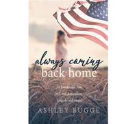 Always Coming Back Home by Ashley Bugge Ashley Bugge (Auteur)