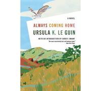 Ursula K. Le Guin – Always Coming Home – Broché – Livre en anglais