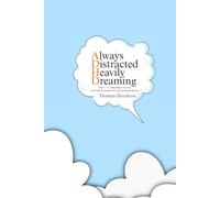 Always Distracted, Heavily Dreaming: The ADHD Daily Reset Journal - Compact Edition (6x9)