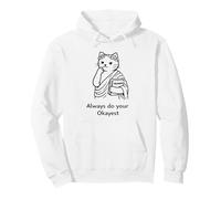 Always Do Your Okayest : Motif de Chat Philosophe Amusant Sweat à Capuche