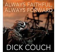 Always Faithful, Always Forward: The Forging of a Special Operations Marine