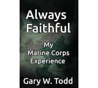 Always Faithful: My Marine Corps Experience