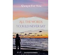Always For You: All the Words I Could Never Say