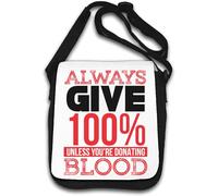 Always Give 100 Percent Unless You Are Donating Blood Sac à bandoulière humoristique Blanc