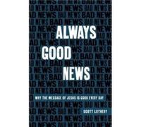 Always Good News by Scott Lothery Scott Lothery (Auteur)
