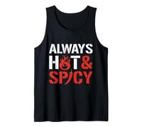 Always Hot and Spicy Funny Food Humor Débardeur