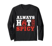 Always Hot and Spicy Funny Food Humor Manche Longue