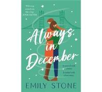 Always in December - Emily Stone - Headline Publishing Group - Livre en Anglais - Paperback Emily Stone (Auteur)