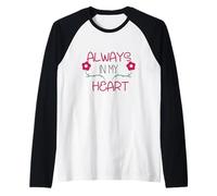 Always in My Heart, Inspirational Positive Manche Raglan