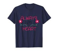 always in my heart, Inspirational Positive T-Shirt