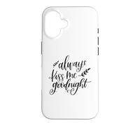 Always Kiss Me Goodnight Couples Romantiques Love Coque pour iPhone 16
