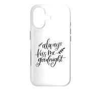 Always Kiss Me Goodnight Couples Romantiques Love Coque pour iPhone 17