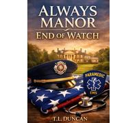 Always Manor: End of Watch