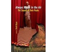 Always Music In The Air The Sounds Of Twin Peaks