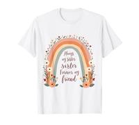 Always My Sister Forever My Friend Arc-en-Ciel T-Shirt