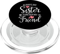 Always My Sister Forever My Friend Cute Besties Best Friend PopSockets PopGrip pour MagSafe
